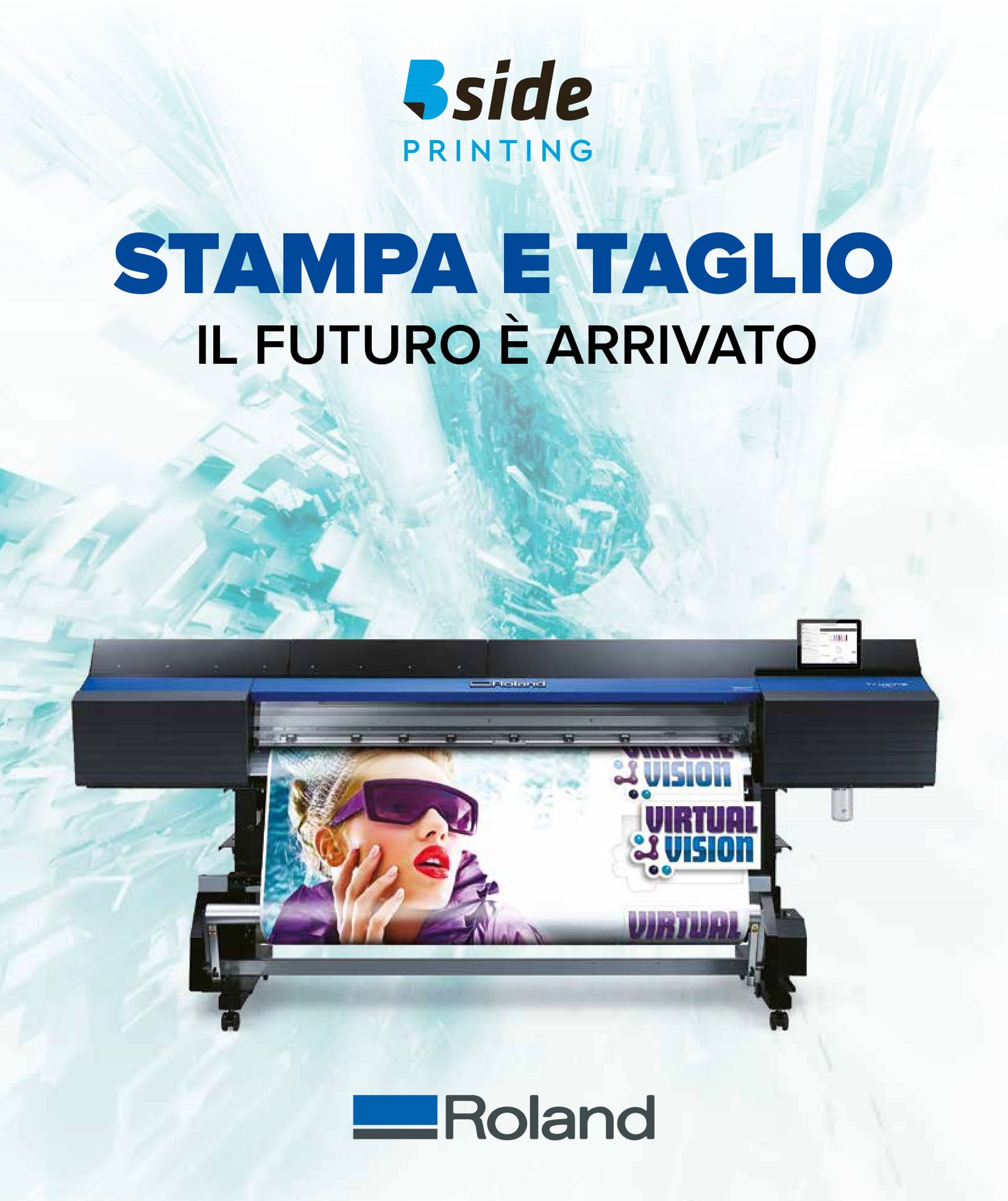 bside-printing-stampante-printer-roland-truevis-vg640-stampa-taglio-precisione-digitale-nuova-tecnologia-piacenza-milano-bologna-torino